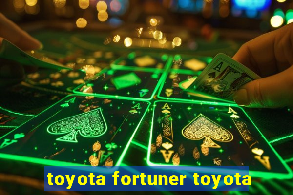 toyota fortuner toyota